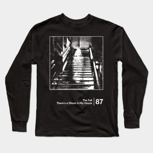 There's a Ghost in My House - Minimal Style Graphic Artwork Design Long Sleeve T-Shirt